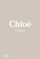 Chloe Catwalk The Complete Collections - Lou Stoppard