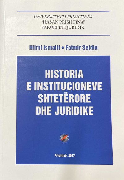 Historia E Institucioneve Shteterore Dhe Juridike - Fatmir Sejdiu