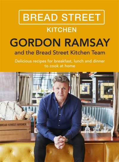 Gordon Ramsay Bread Street Kitchen Delicious Recipes For Breakf - Gordon Ramsay