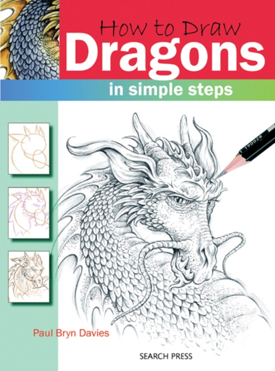 How To Draw Dragons In Simple Steps - Paul Bryn Davies