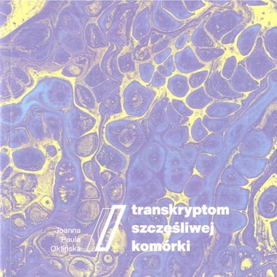 Книга поезија Joanna Paula Oklińska Transcriptome of a Happy Cell, современа литература, англиски јазик