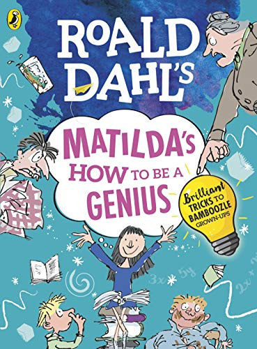 Matildas How to Be a Genius - Roald Dahl