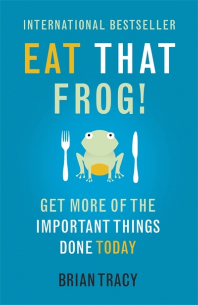 Eat That Frog - Brian Tracy