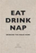 Eat Drink Nap - Soho House