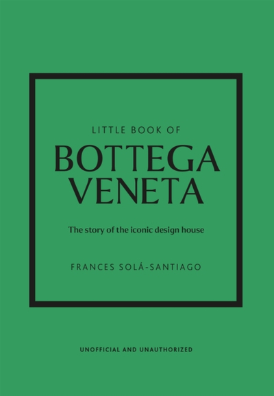 Little Book Of Bottega Veneta - Frances Sola-Santiago