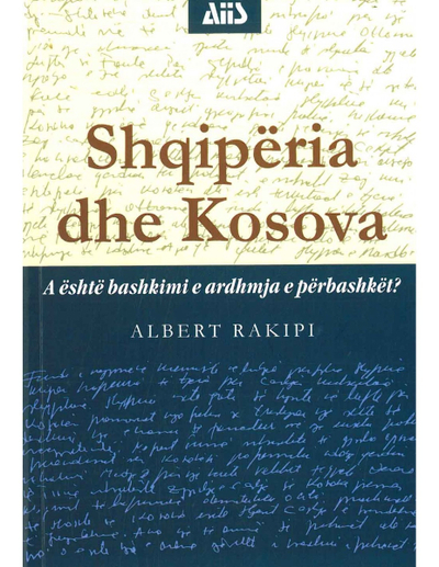 Shqiperia Dhe Kosova - Albert Rakipi