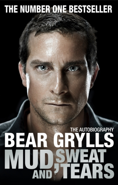 Mud Sweat And Tears - Bears Grylls