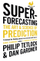Superforecasting The Art And Science Of Prediction - Philip Tetlock Dan Gardner