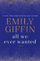 All We Ever Wanted - Emily Giffin