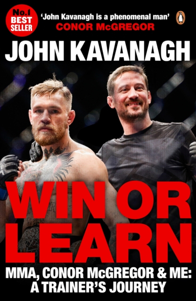 Win Or Learn - John Kavanagh