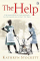The Help - Kathryn Stockett