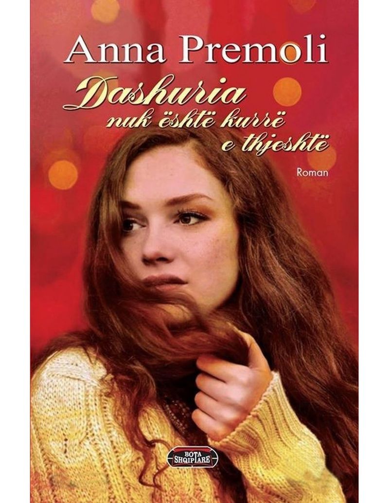Dashuria Nuk Eshte Kurre E Thjeshte - Anna Premoli