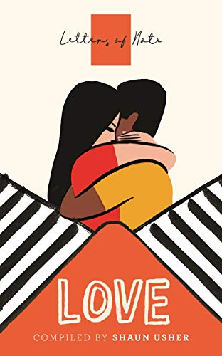 Letters of Note Love - Shaun Usher