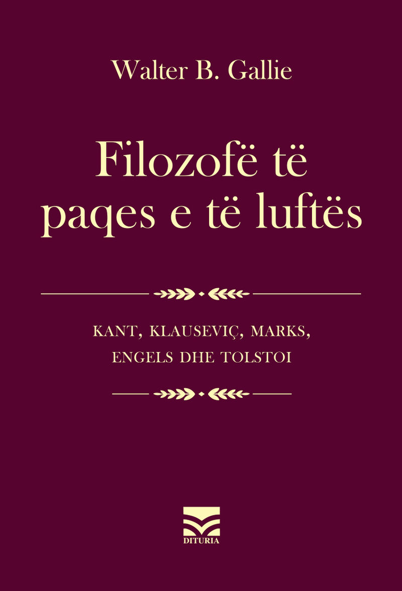 Filozofe Te Paqes E Te Luftes - Walter B Gallie