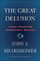 Great Delusion - John J Mearsheimer