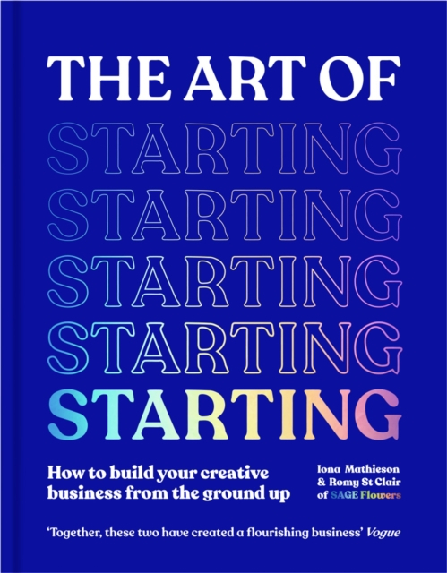 Art Of Starting - Iona Mathieson