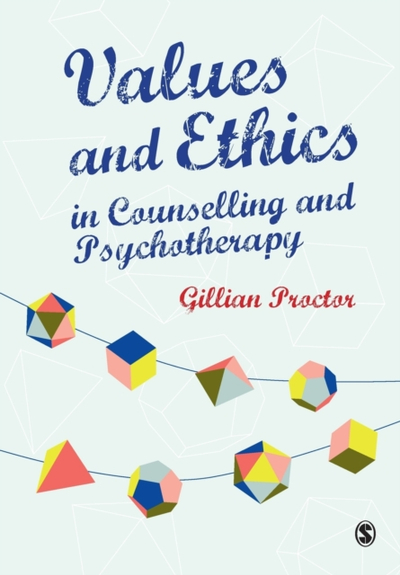 Values & Ethics In Counselling & Psychot - Gillian M Proctor