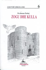 Zogu Dhe Kulla - Rrahman Dedaj