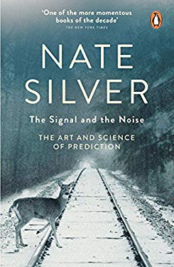 Signal & the Noise - Nate Silver