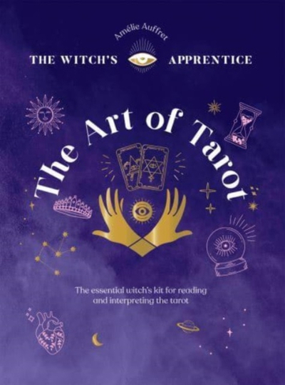 Art Of Tarot - Amelie Auffret
