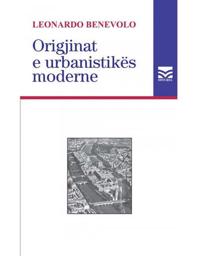 Origjinat E Urbanistikes Moderne - Leonardo Benevolo