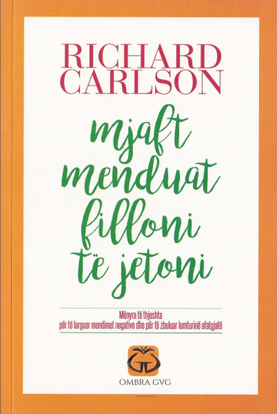 Mjaft Menduat Filloni Te Jetoni - Richard Carlson