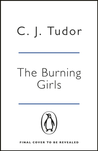 Burning Girls - C.J. Tudor