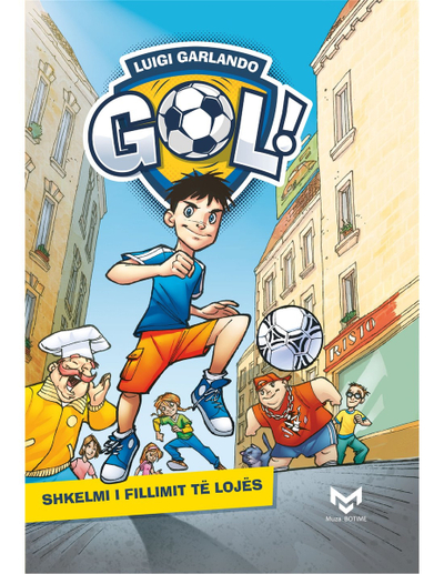 Gol! Shkelmi I Fillimit Te Lojes - Luigi Garlando