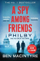 A Spy Among Friends - Ben Macintyre