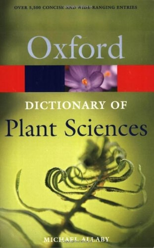 Dictionary Of Plant Sciences - Michael Allaby