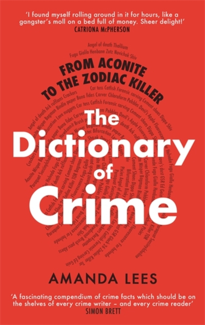 From Aconite To The Zodiac Killer - Amanda Lees
