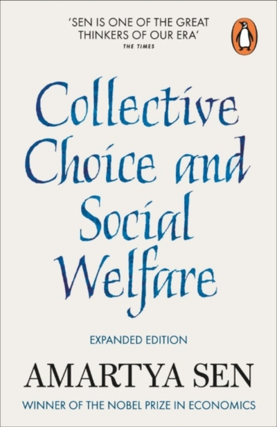 Collective Choice And Social Welfare - Amartya Fba Sen