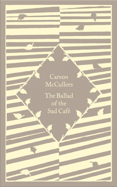 The Ballad Of The Sad Cafe - Carson Mccullers
