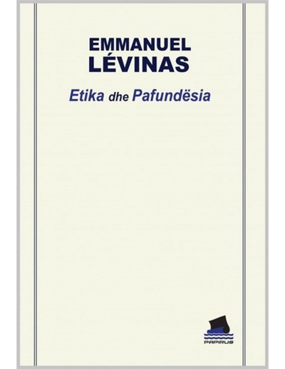 Etika Dhe Pafundesia - Emannuel Levinas