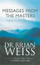 Messages From The Masters - Drbrian Weiss