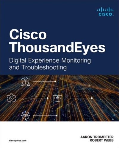 Cisco Thousandeyes - Aaron Trompeter