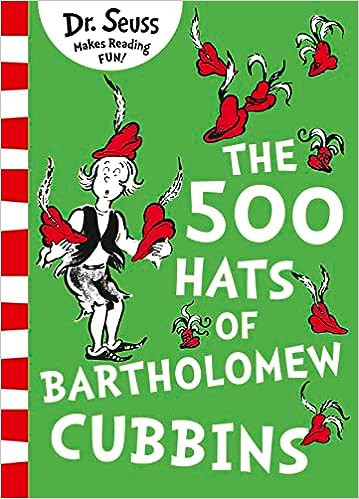 The 500 Hats Of Bartholomew Cubbins - Dr. Seuss