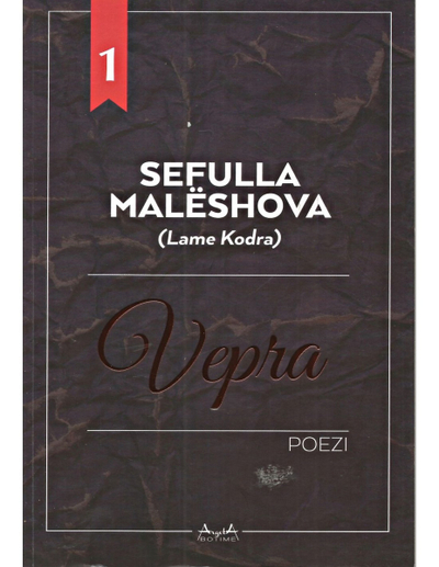 Vepra 1 Poezi - Sefulla Maleshova (Lame Kodra)
