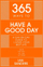 365 Ways To Have A Good Day - Ian Sanders