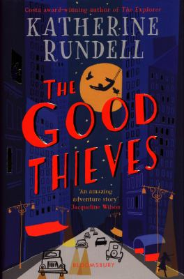 The Good Thieves - Katherine Rundell