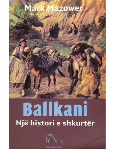 Ballkani Nje Histori E Shkurter - Mark Mazower