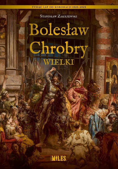 Книга Станислав Закшевски Болеслав Хробри Велики, историска биографија, полски јазик, илустрирана корица