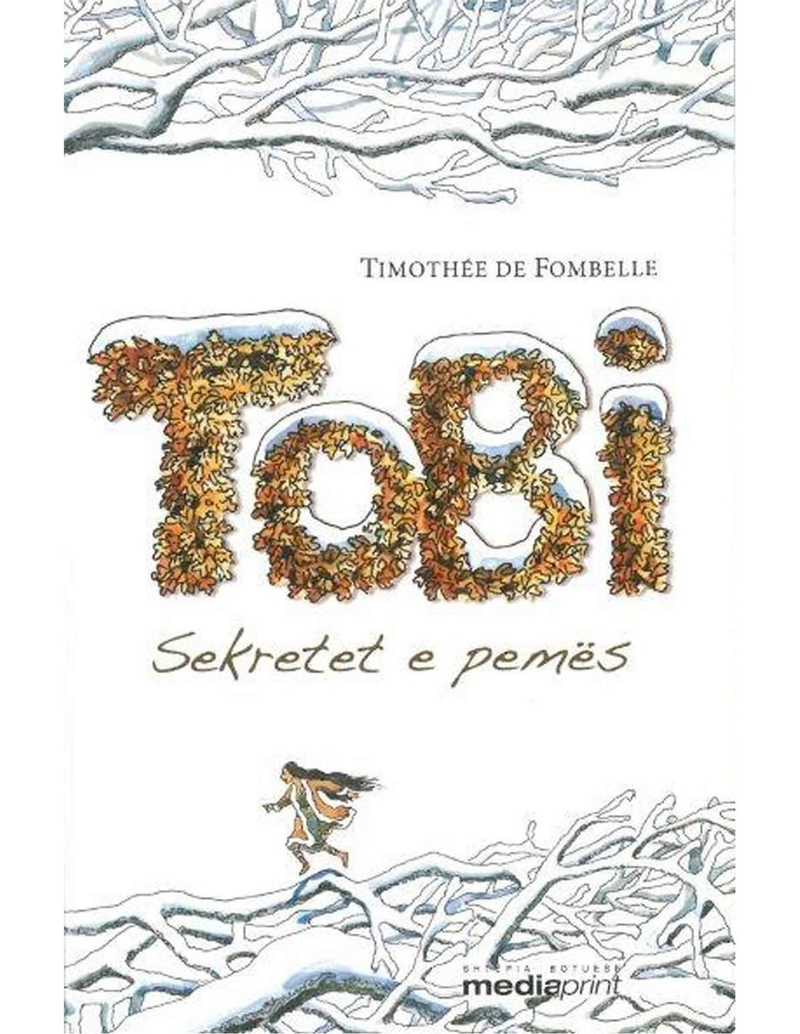 Tobi Sekretet E Pemes - Timothée De Fombell