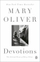 Devotions : the Selected Poems of Mary Oliver - Mary Oliver