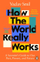 How The World Really Works - Vaclav Smil