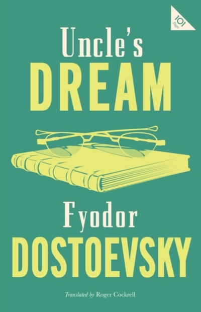 Uncles Dream - Fyodor Dostoevsky