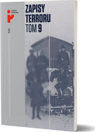 Историска книга Instytut Pileckiego Records of Terror Vol. 9, Советски репресии во пограничните области 1939-1941, брошура, на англиски