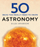 50 Astronomy Ideas You Really Need To Know - Giles Sparrow