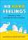 No Hard Feelings - Liz Fosslien And Mollie West