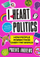 I Heart Politics - Phoenix Andrews